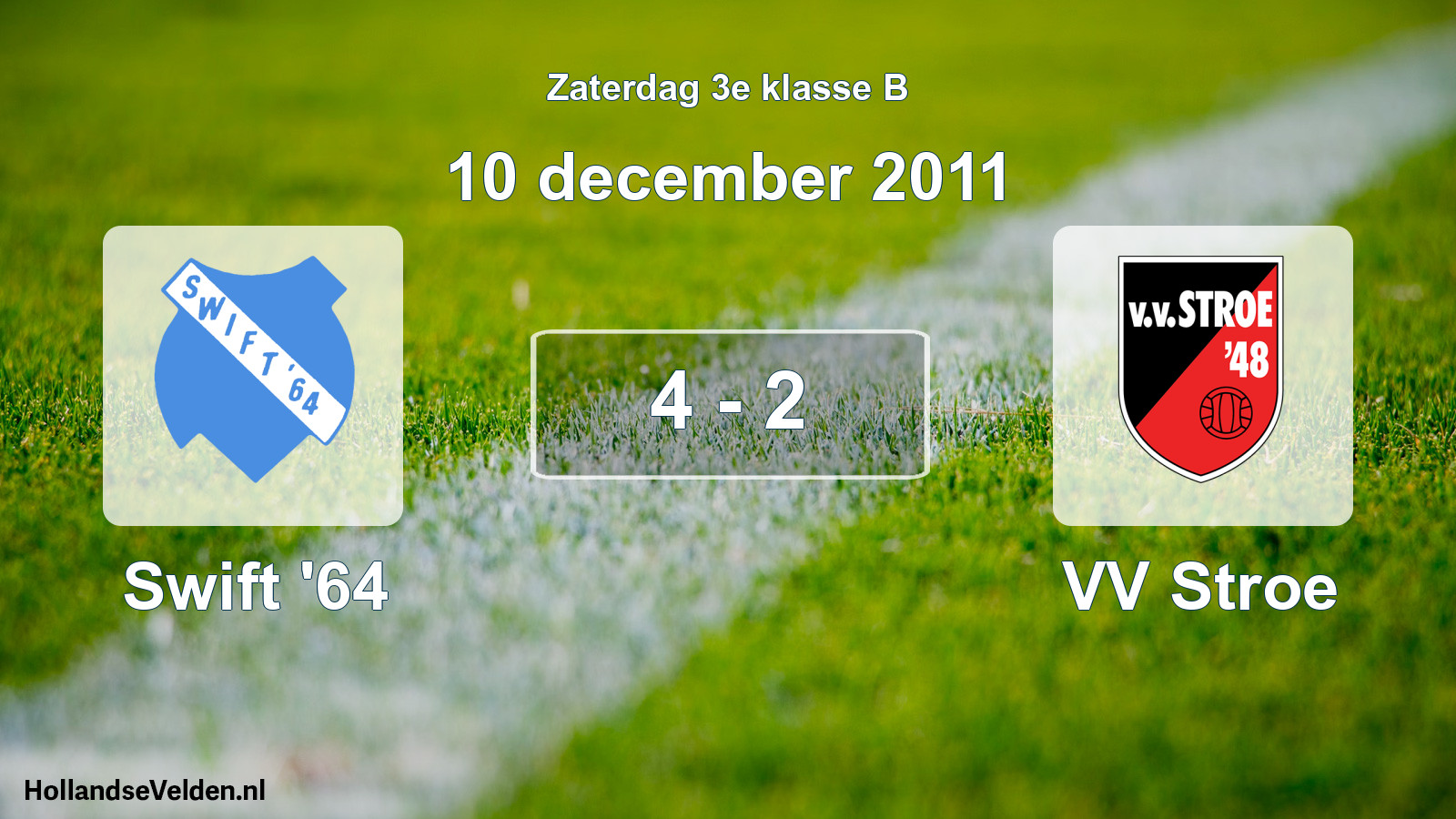 Total number of matches played: Swift '64 - VV Stroe 4 - 2 (10 December 2011)