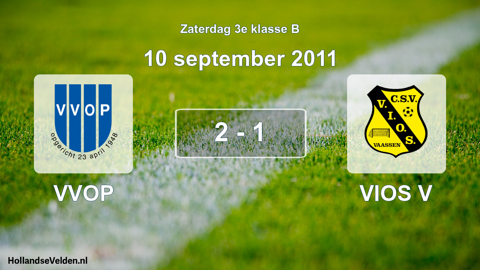 Total number of matches played: VVOP - VIOS V 2 - 1 (10 September 2011)