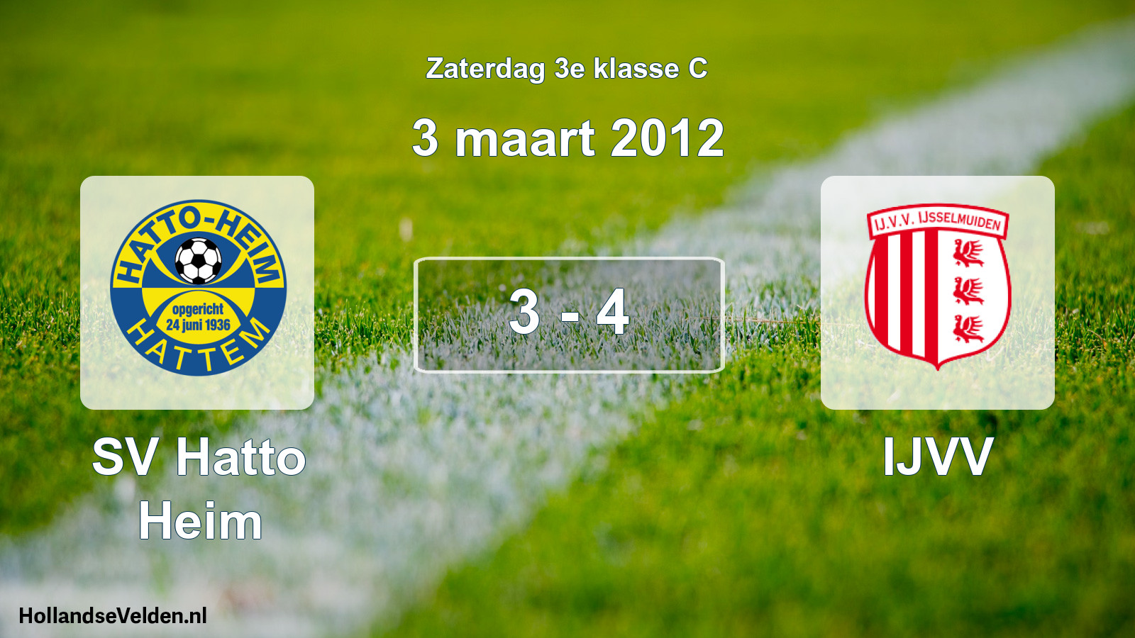 Total number of matches played: SV Hatto Heim - IJVV 3 - 4 (3 March 2012)