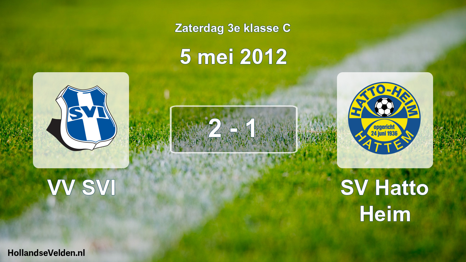 Total number of matches played: VV SVI - SV Hatto Heim 2 - 1 (5 May 2012)