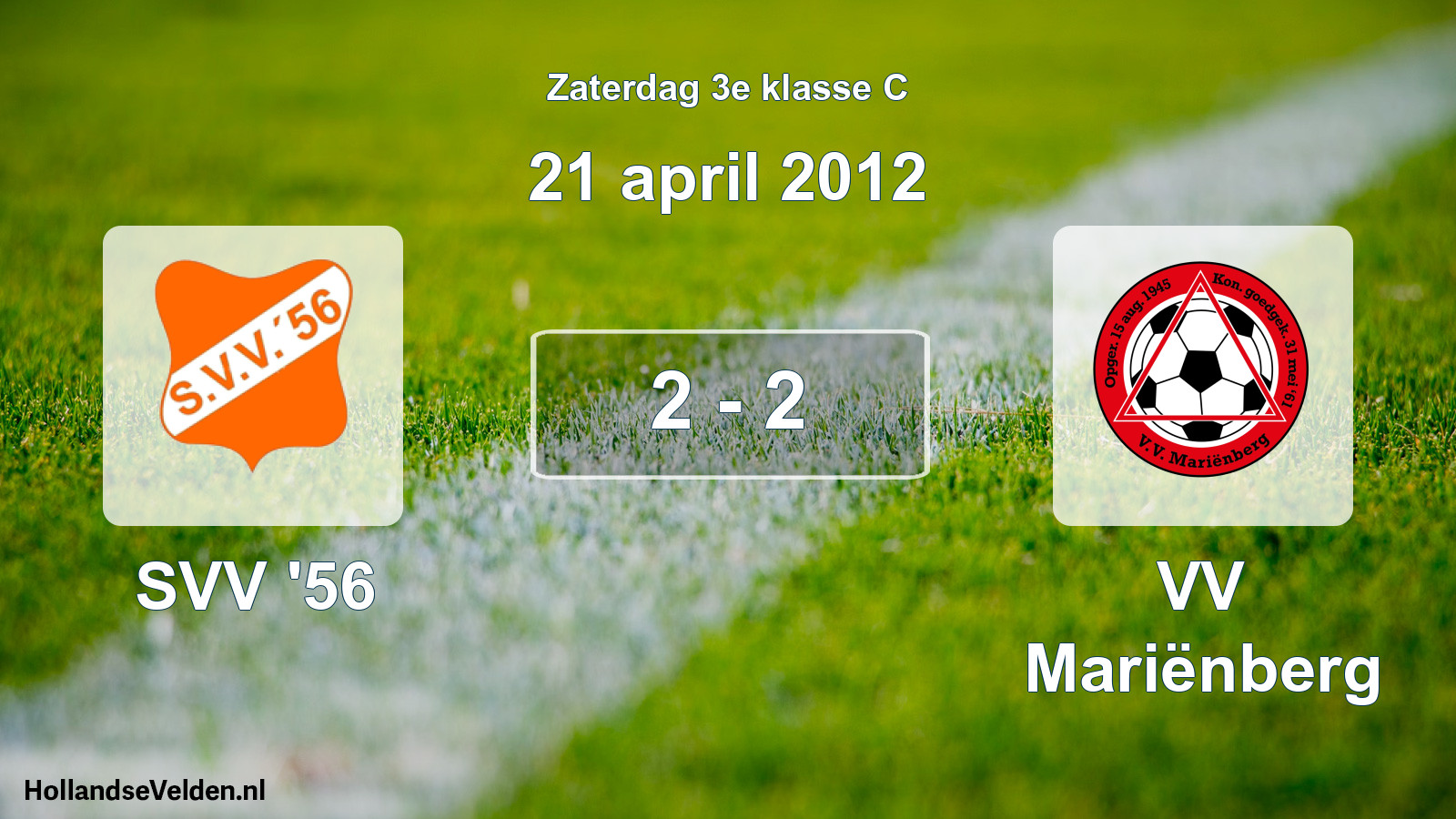 Total number of matches played: SVV '56 - VV Mariënberg 2 - 2 (21 April 2012)