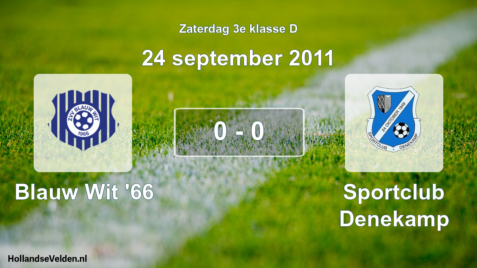 Total number of matches played: Blauw Wit '66 - Sportclub Denekamp 0 - 0 (24 September 2011)