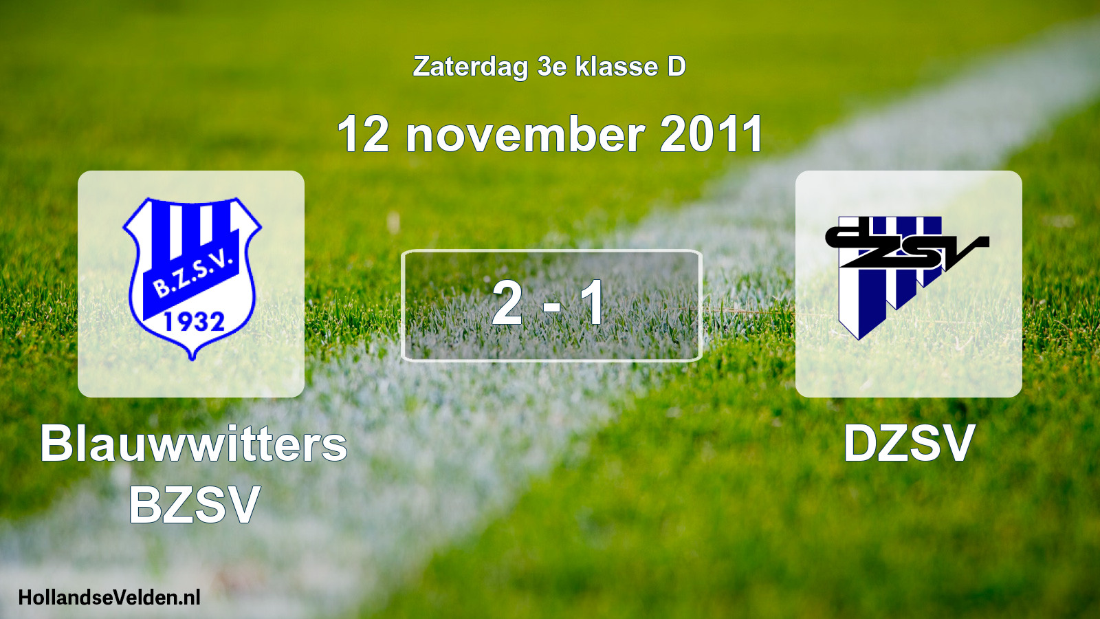 Total number of matches played: Blauwwitters BZSV - DZSV 2 - 1 (12 November 2011)