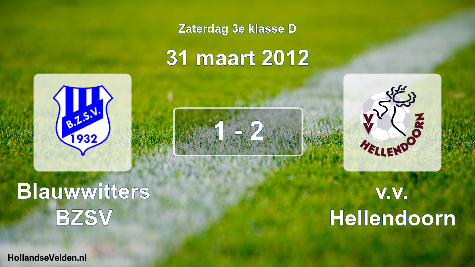 Total number of matches played: Blauwwitters BZSV - v.v. Hellendoorn 1 - 2 (31 March 2012)