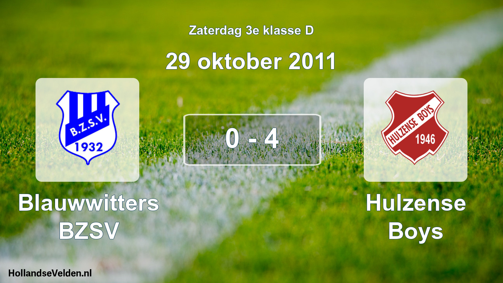 Total number of matches played: Blauwwitters BZSV - Hulzense Boys 0 - 4 (29 October 2011)