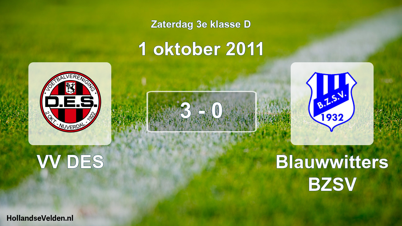 Total number of matches played: VV DES - Blauwwitters BZSV 3 - 0 (1 October 2011)
