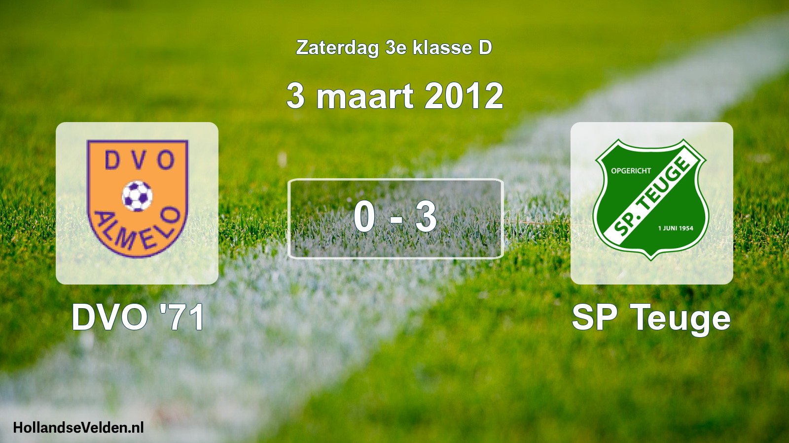 Total number of matches played: DVO '71 - SP Teuge 0 - 3 (3 March 2012)