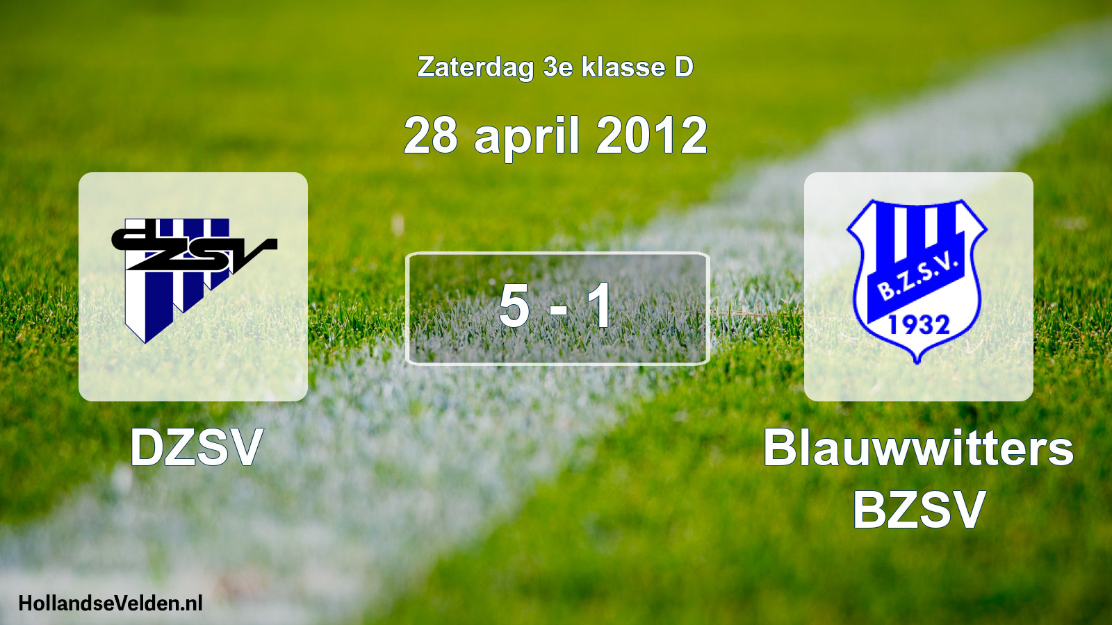 Total number of matches played: DZSV - Blauwwitters BZSV 5 - 1 (28 April 2012)