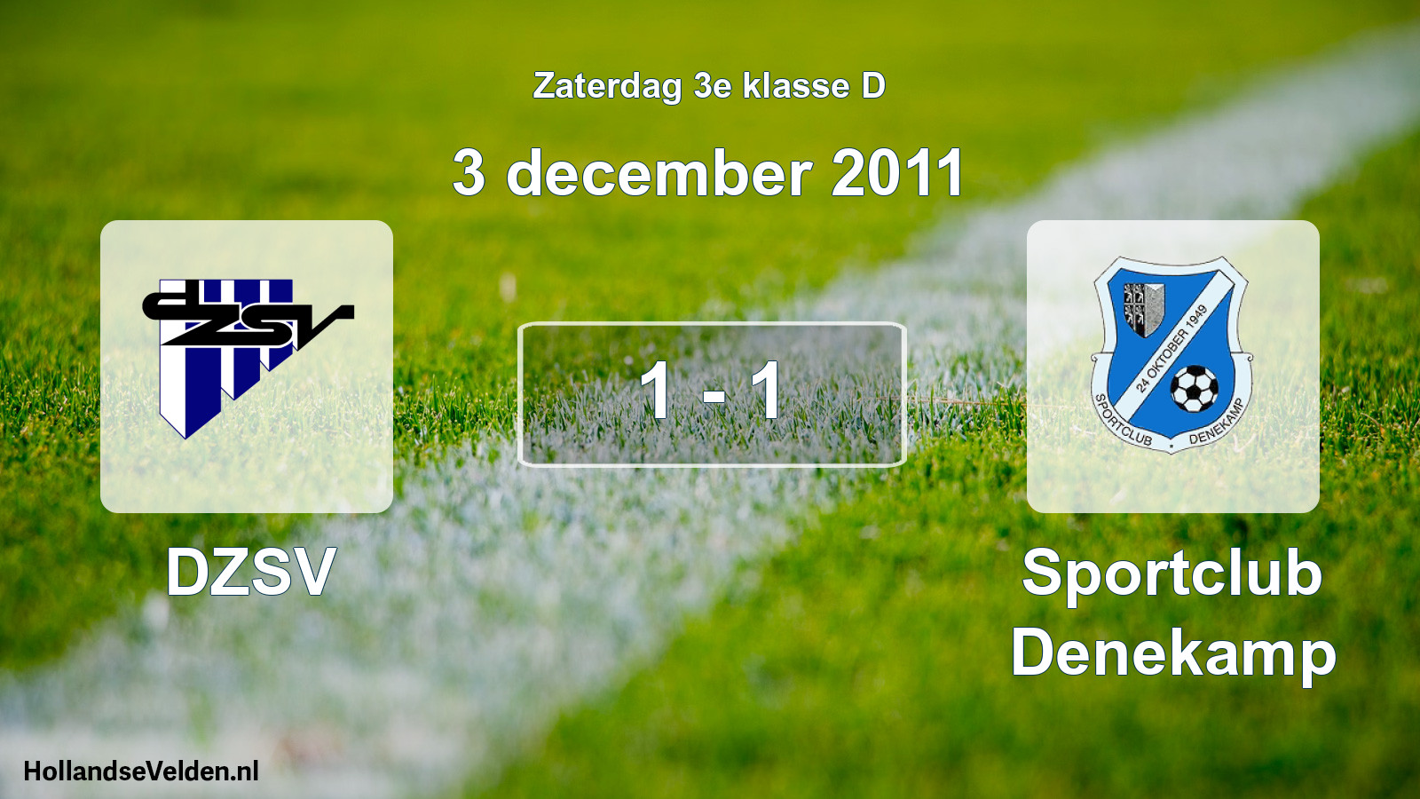 Total number of matches played: DZSV - Sportclub Denekamp 1 - 1 (3 December 2011)