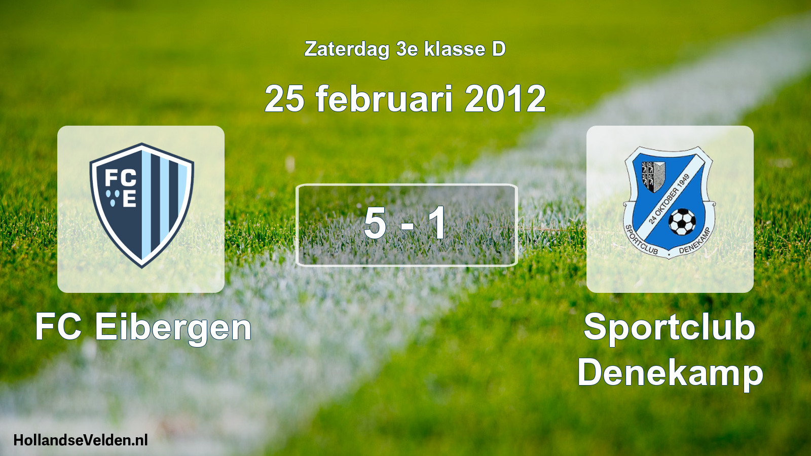 Total number of matches played: FC Eibergen - Sportclub Denekamp 5 - 1 (25 February 2012)