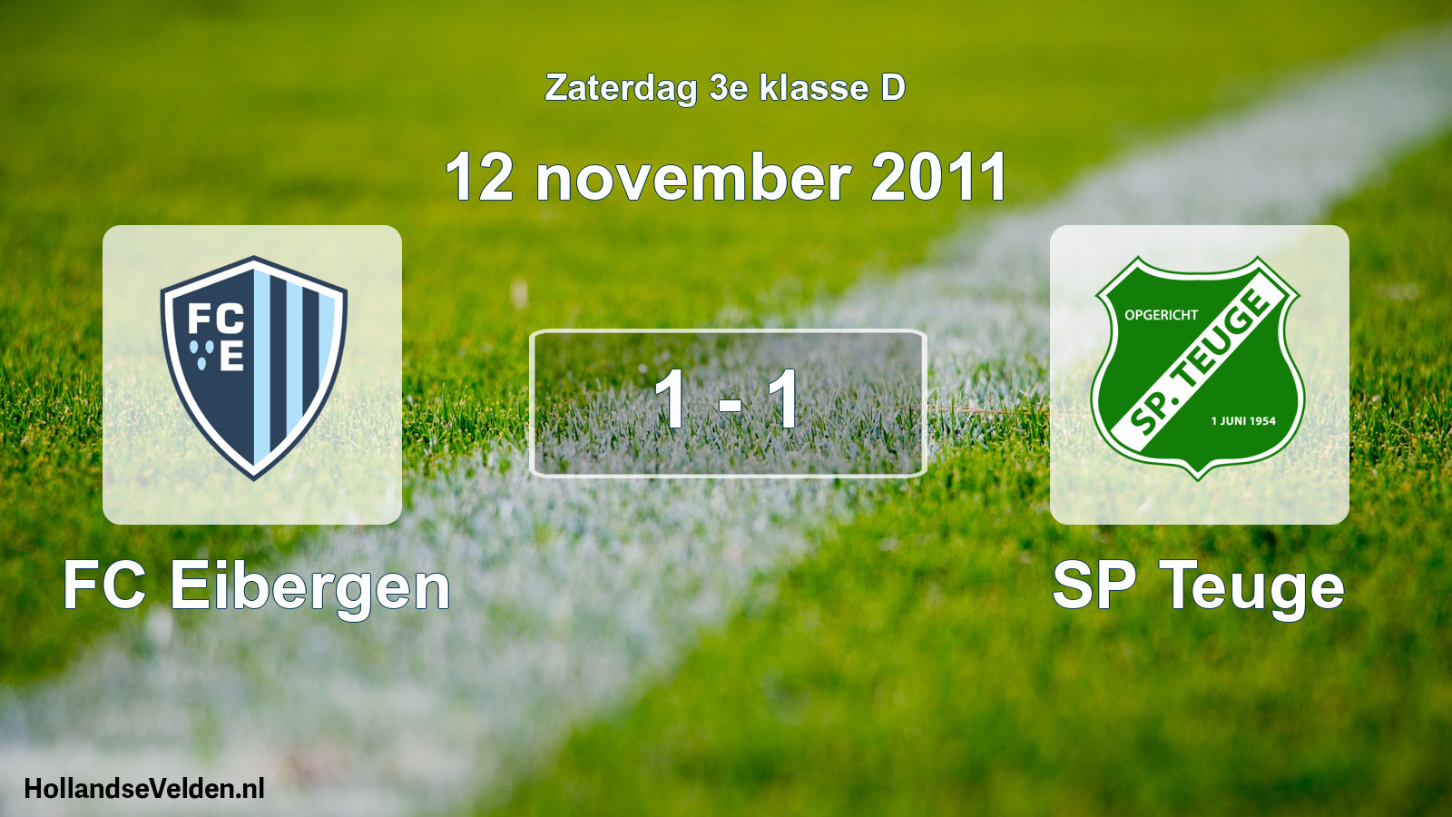 Total number of matches played: FC Eibergen - SP Teuge 1 - 1 (12 November 2011)