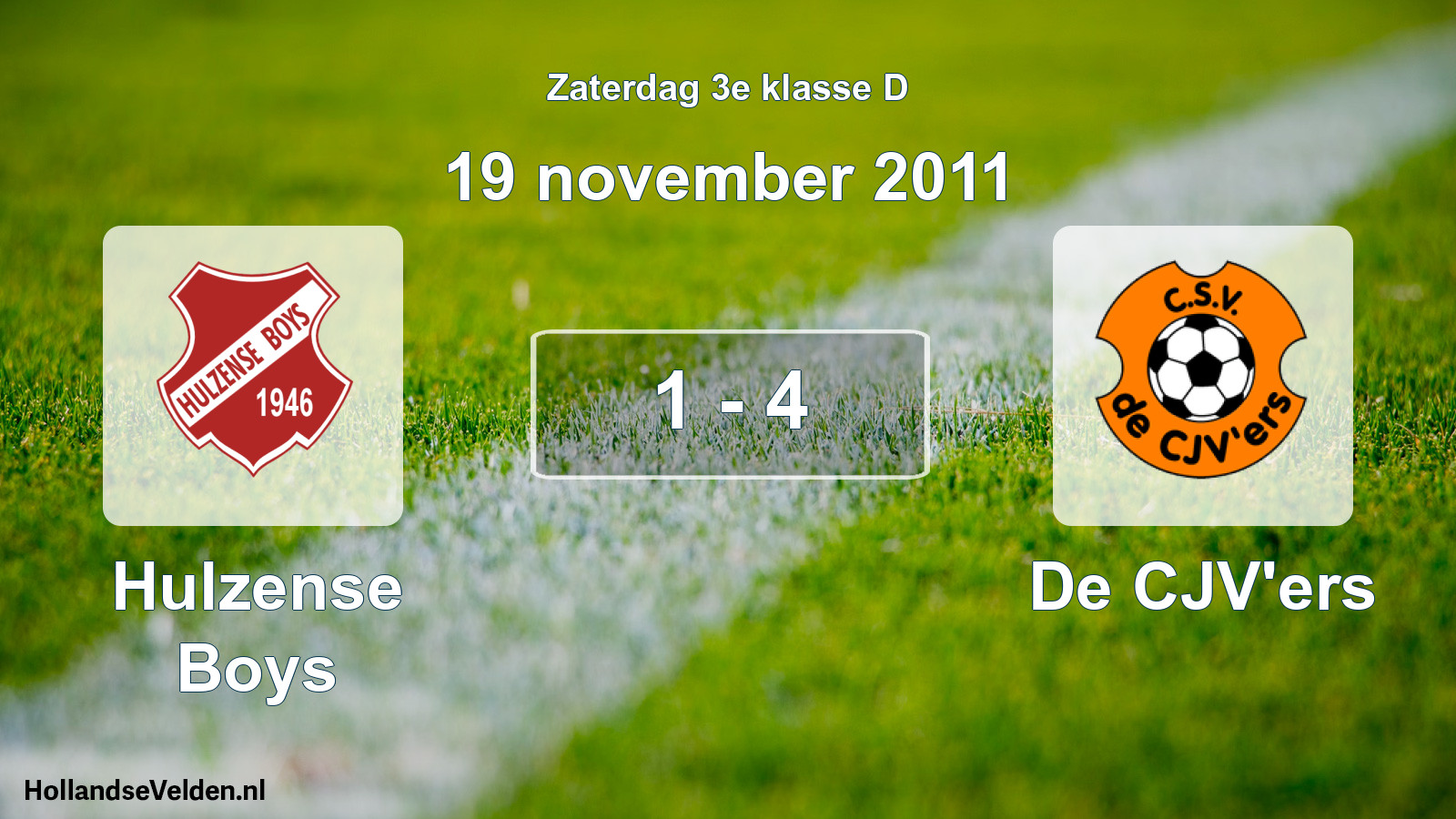 Total number of matches played: Hulzense Boys - De CJV'ers 1 - 4 (19 November 2011)