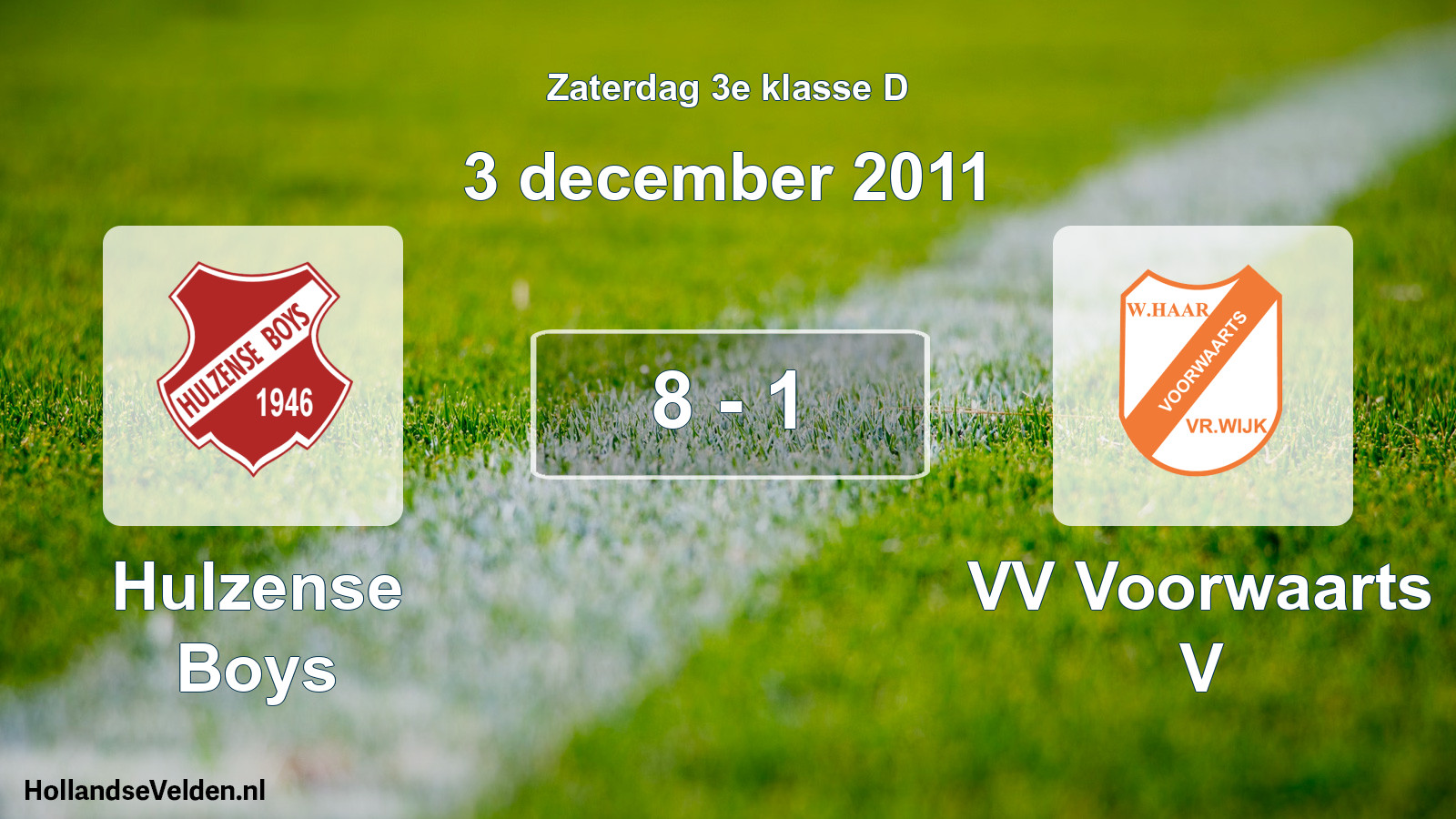 Total number of matches played: Hulzense Boys - VV Voorwaarts V 8 - 1 (3 December 2011)