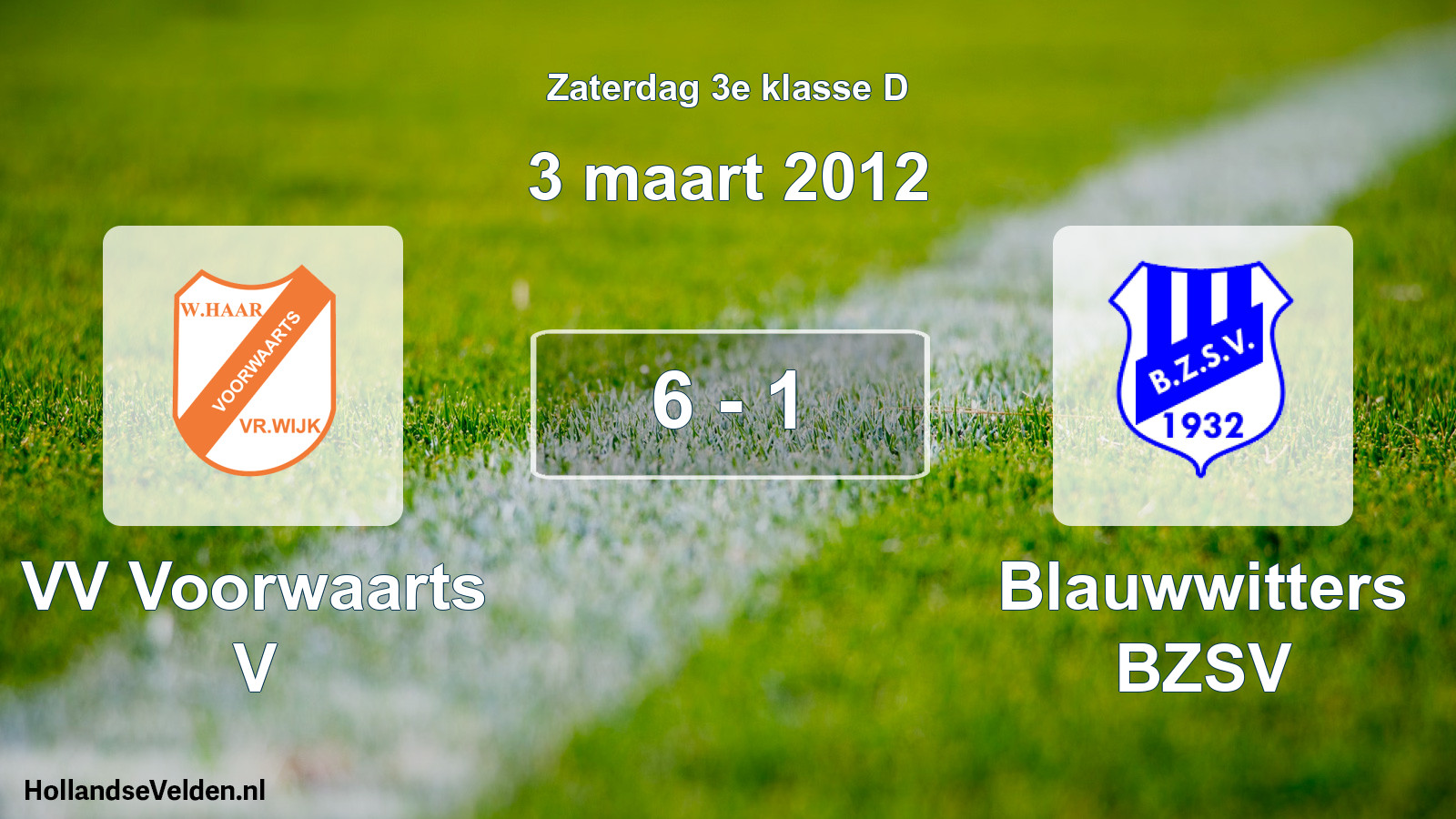 Total number of matches played: VV Voorwaarts V - Blauwwitters BZSV 6 - 1 (3 March 2012)
