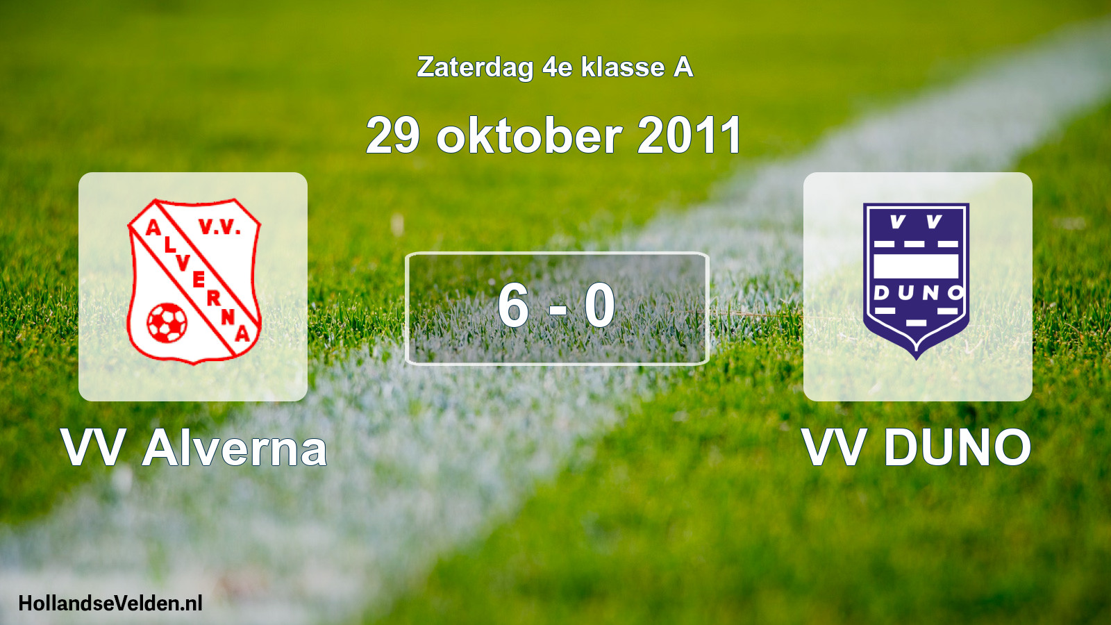 Total number of matches played: VV Alverna - VV DUNO 6 - 0 (29 October 2011)