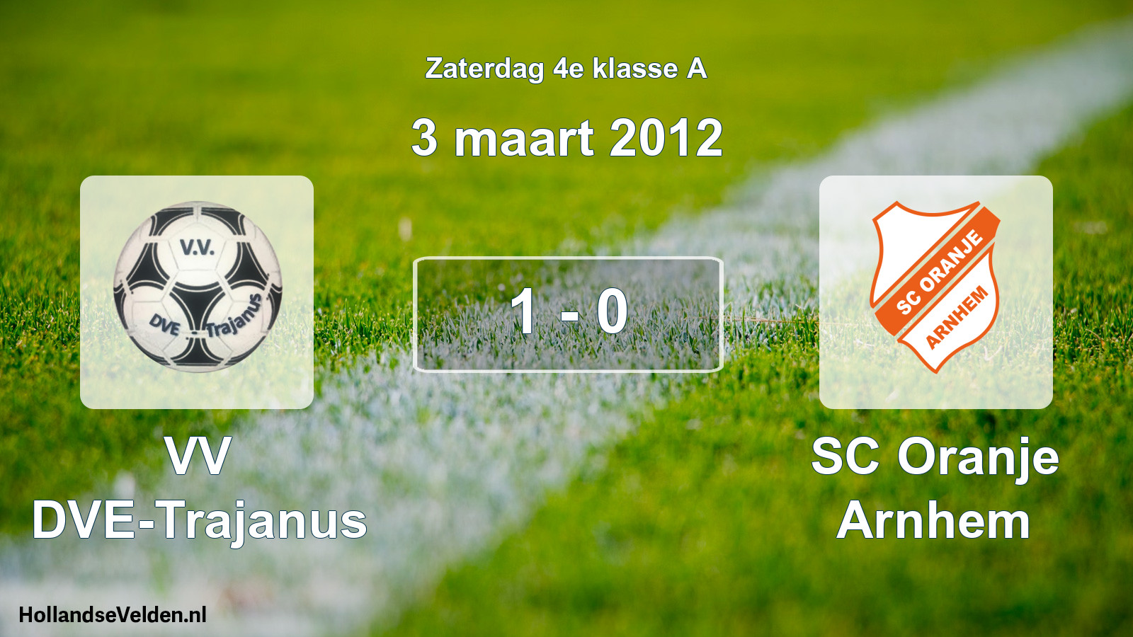 Total number of matches played: VV DVE-Trajanus - SC Oranje Arnhem 1 - 0 (3 March 2012)