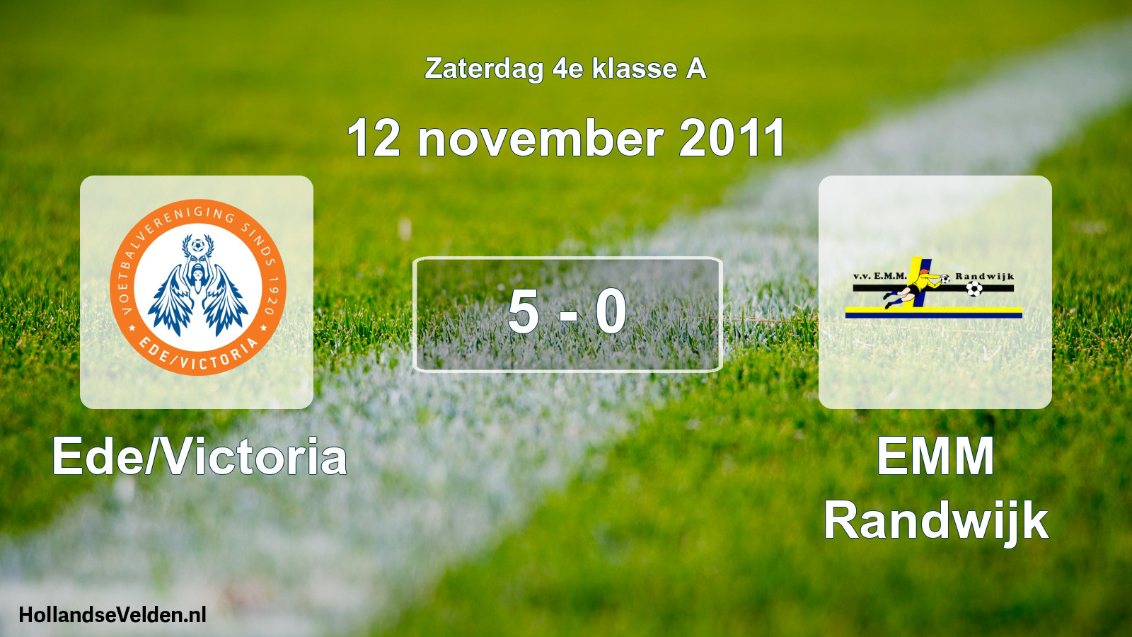 Total number of matches played: Ede/Victoria - EMM Randwijk 5 - 0 (12 November 2011)