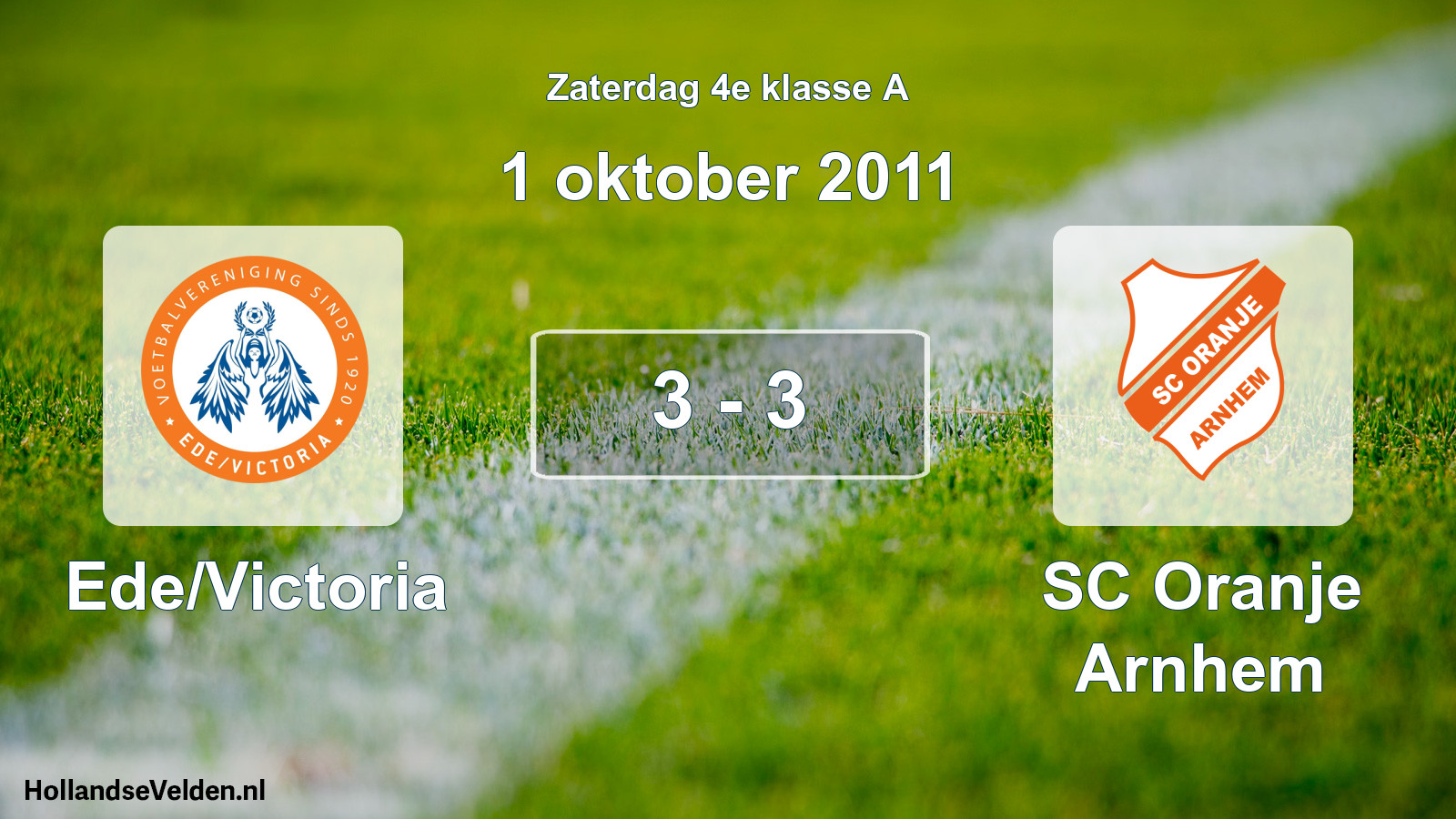 Total number of matches played: Ede/Victoria - SC Oranje Arnhem 3 - 3 (1 October 2011)