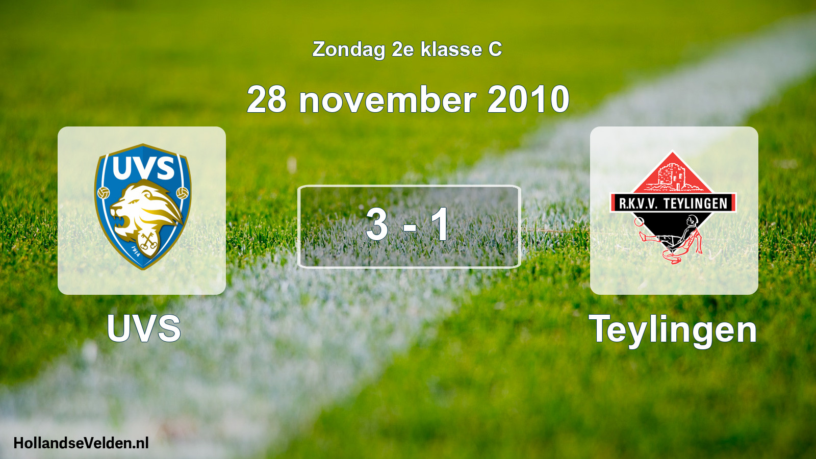 Total number of matches played: UVS - Teylingen 3 - 1 (28 November 2010)