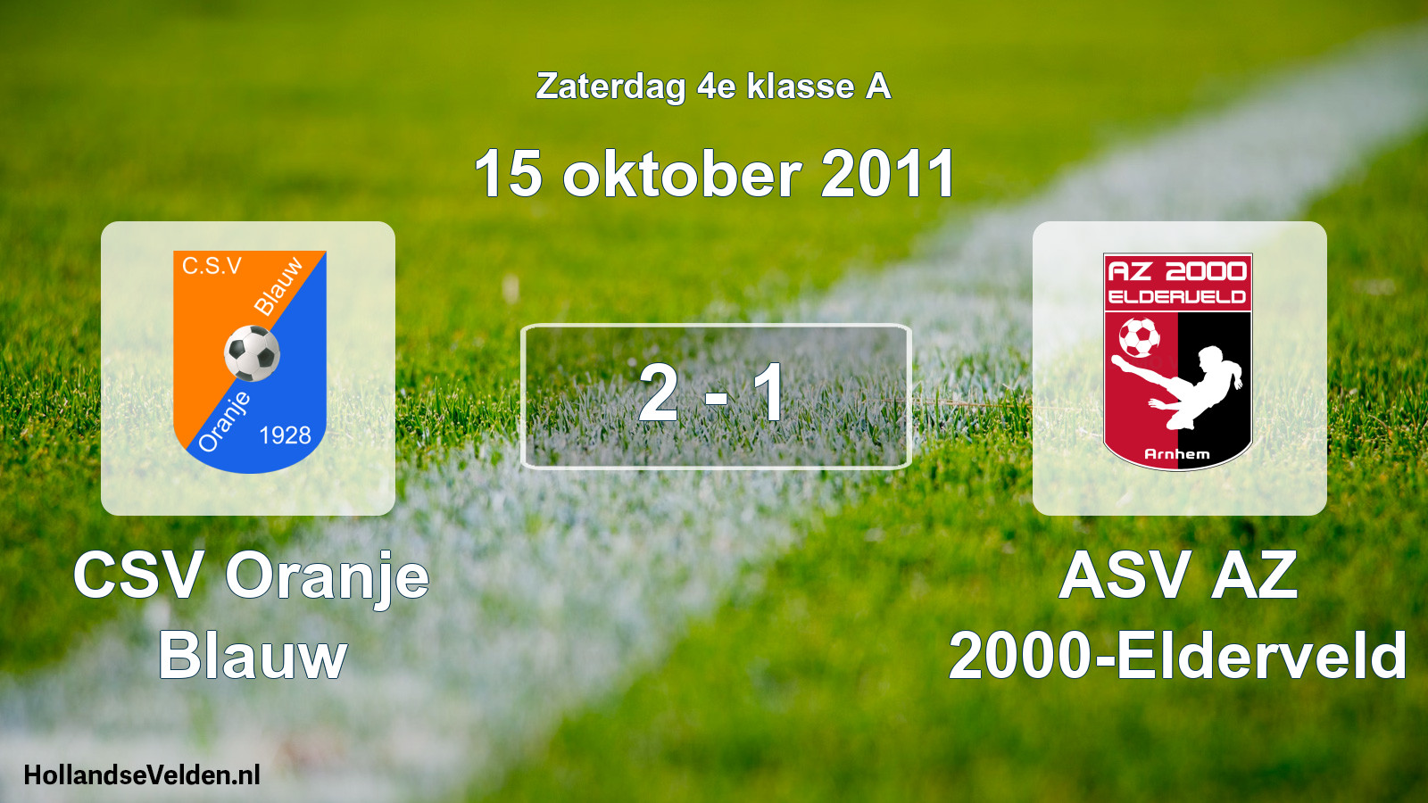 Total number of matches played: CSV Oranje Blauw - ASV AZ 2000-Elderveld 2 - 1 (15 October 2011)