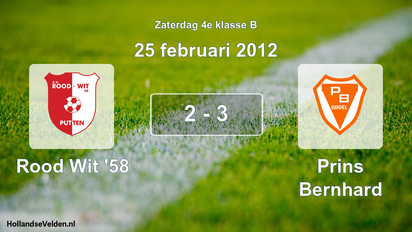 Total number of matches played: Rood Wit '58 - Prins Bernhard 2 - 3 (25 February 2012)