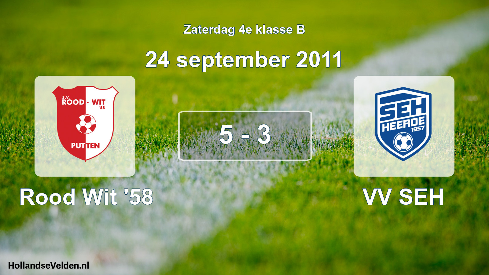 Total number of matches played: Rood Wit '58 - VV SEH 5 - 3 (24 September 2011)