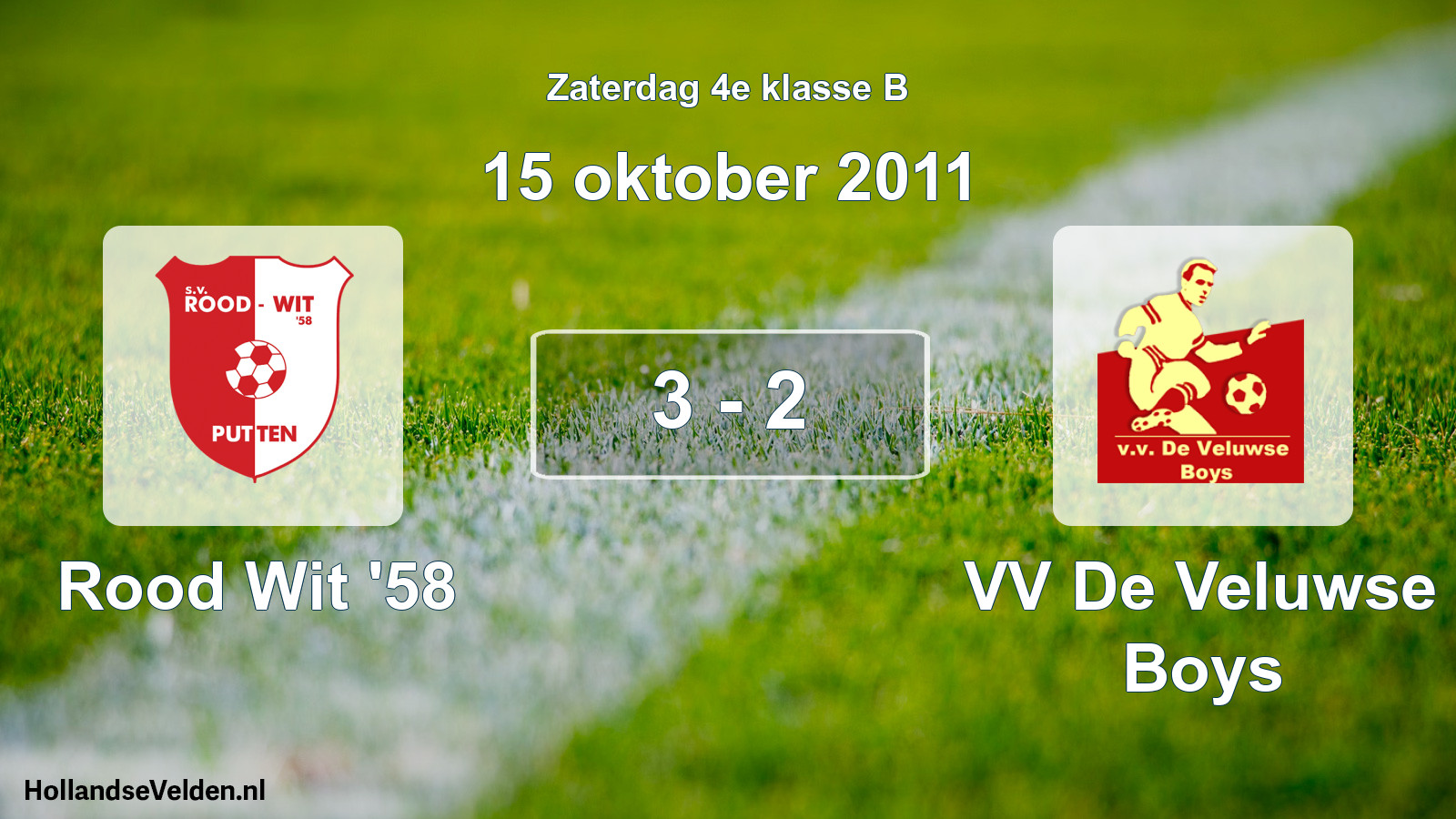Total number of matches played: Rood Wit '58 - VV De Veluwse Boys 3 - 2 (15 October 2011)