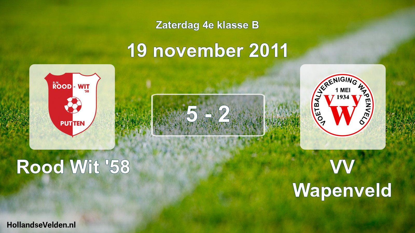 Total number of matches played: Rood Wit '58 - VV Wapenveld 5 - 2 (19 November 2011)