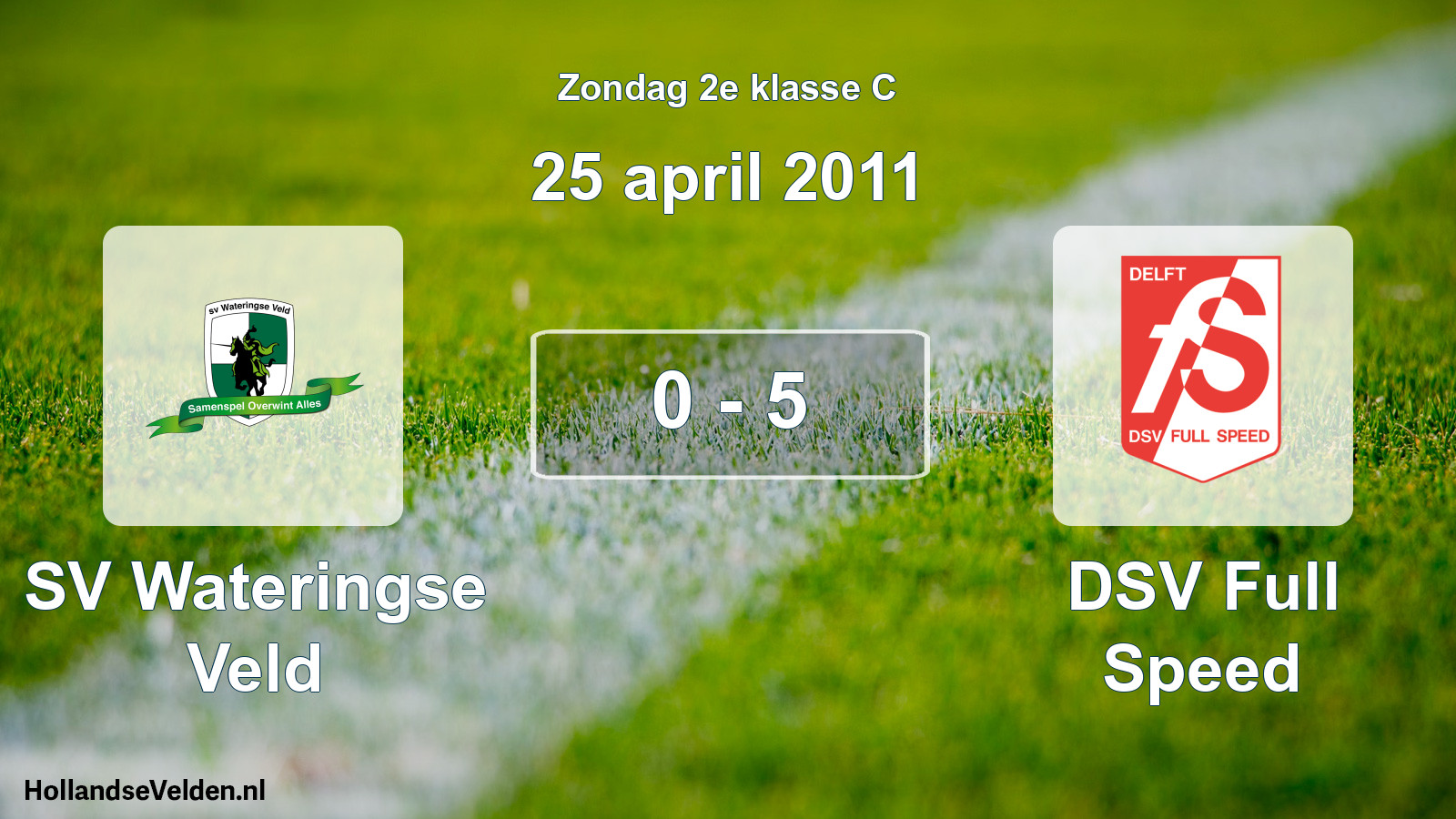 Total number of matches played: SV Wateringse Veld - DSV Full Speed 0 - 5 (25 April 2011)