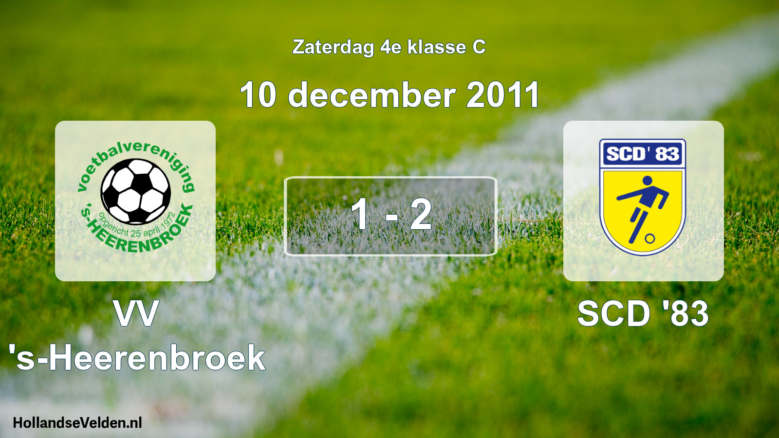 Total number of matches played: VV 's-Heerenbroek - SCD '83 1 - 2 (10 December 2011)
