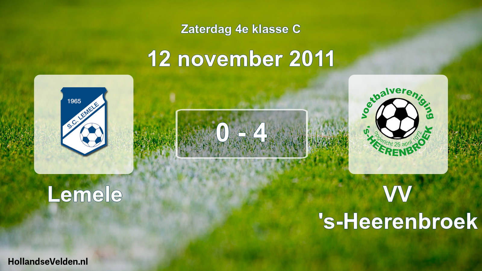 Total number of matches played: Lemele - VV 's-Heerenbroek 0 - 4 (12 November 2011)