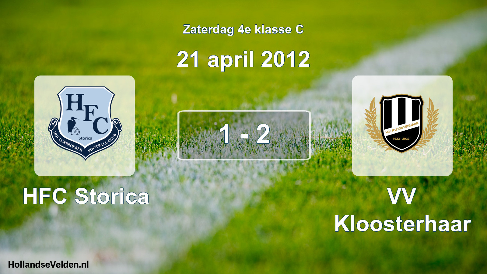 Total number of matches played: HFC Storica - VV Kloosterhaar 1 - 2 (21 April 2012)