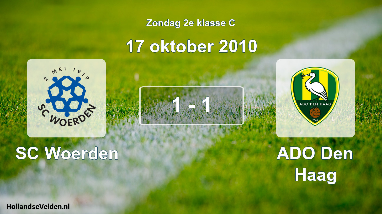 Total number of matches played: SC Woerden - ADO Den Haag 1 - 1 (17 October 2010)