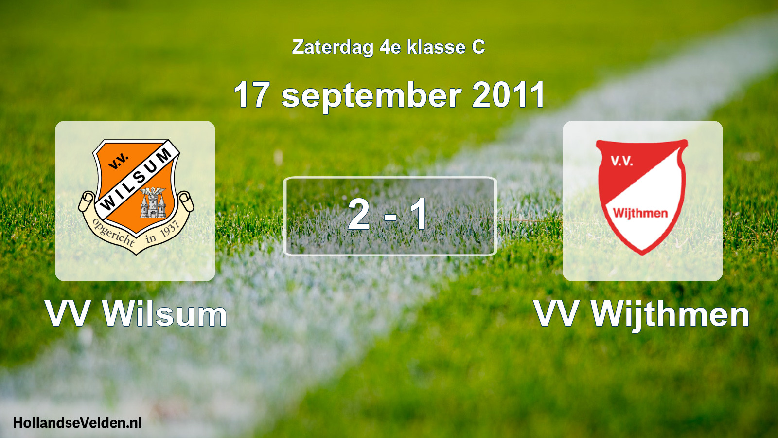 Total number of matches played: VV Wilsum - VV Wijthmen 2 - 1 (17 September 2011)