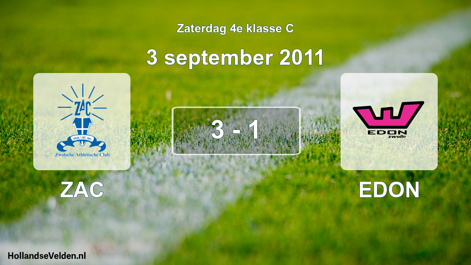 Total number of matches played: ZAC - EDON 3 - 1 (3 September 2011)