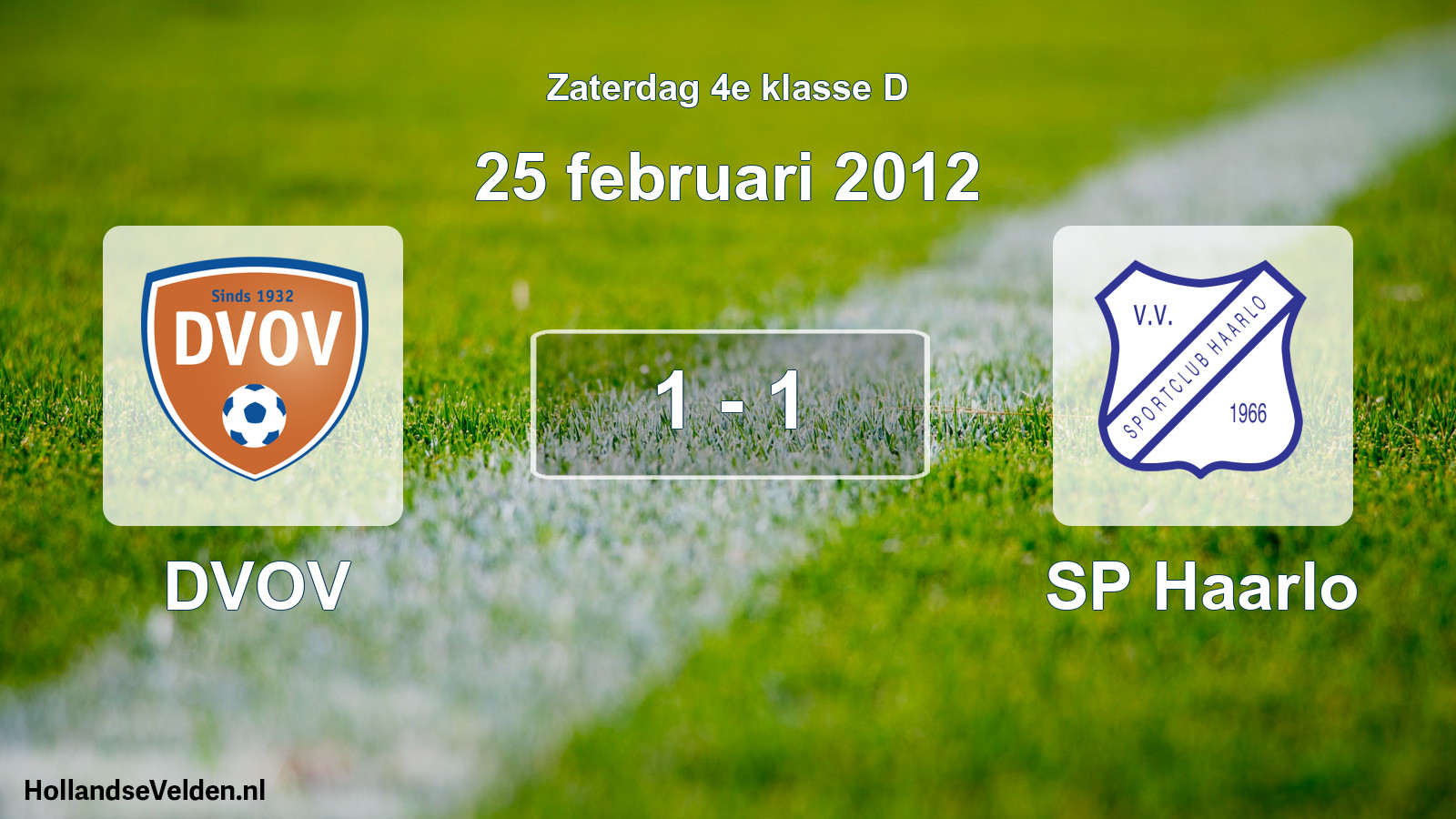 Total number of matches played: DVOV - SP Haarlo 1 - 1 (25 February 2012)