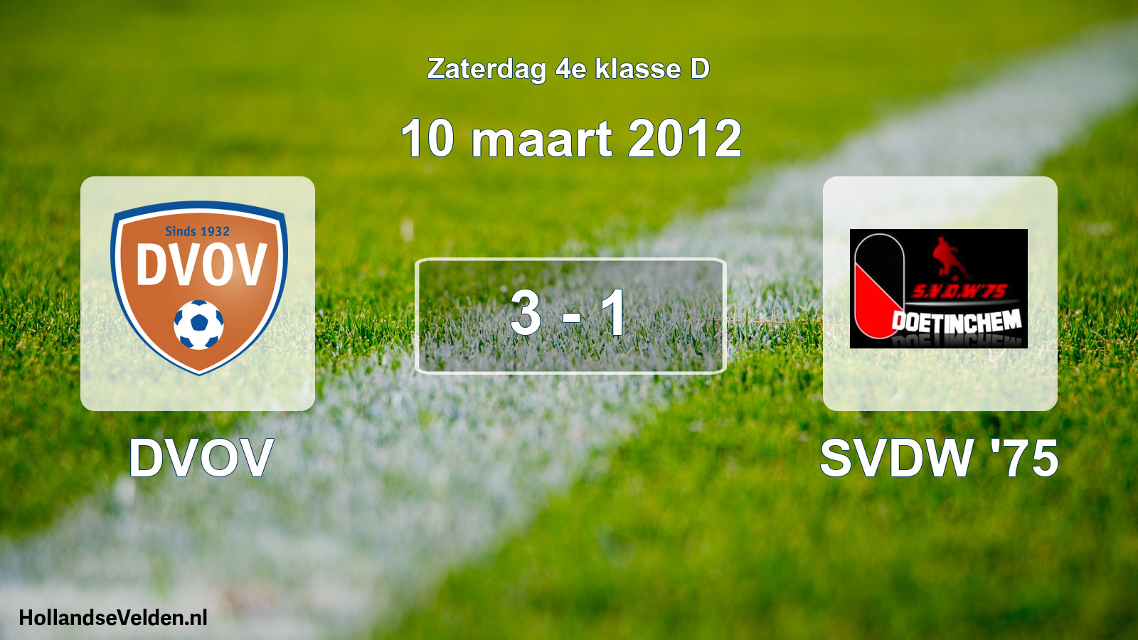 Total number of matches played: DVOV - SVDW '75 3 - 1 (10 March 2012)
