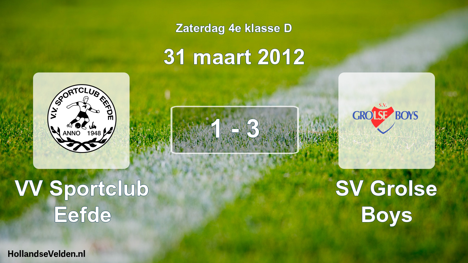 Total number of matches played: VV Sportclub Eefde - SV Grolse Boys 1 - 3 (31 March 2012)