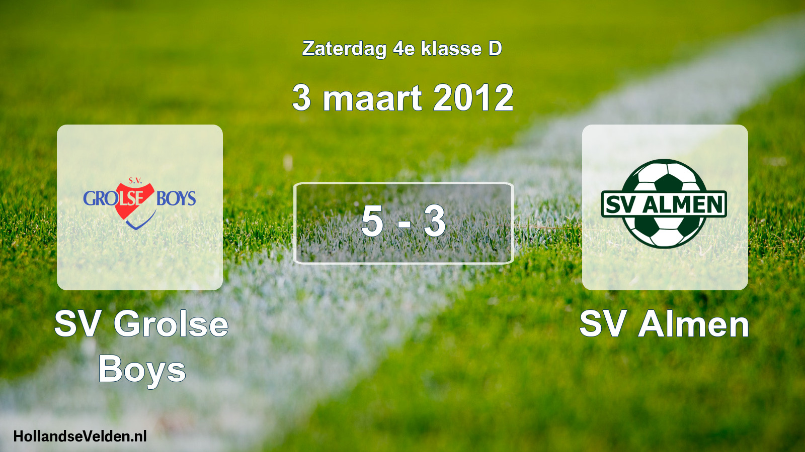 Total number of matches played: SV Grolse Boys - SV Almen 5 - 3 (3 March 2012)