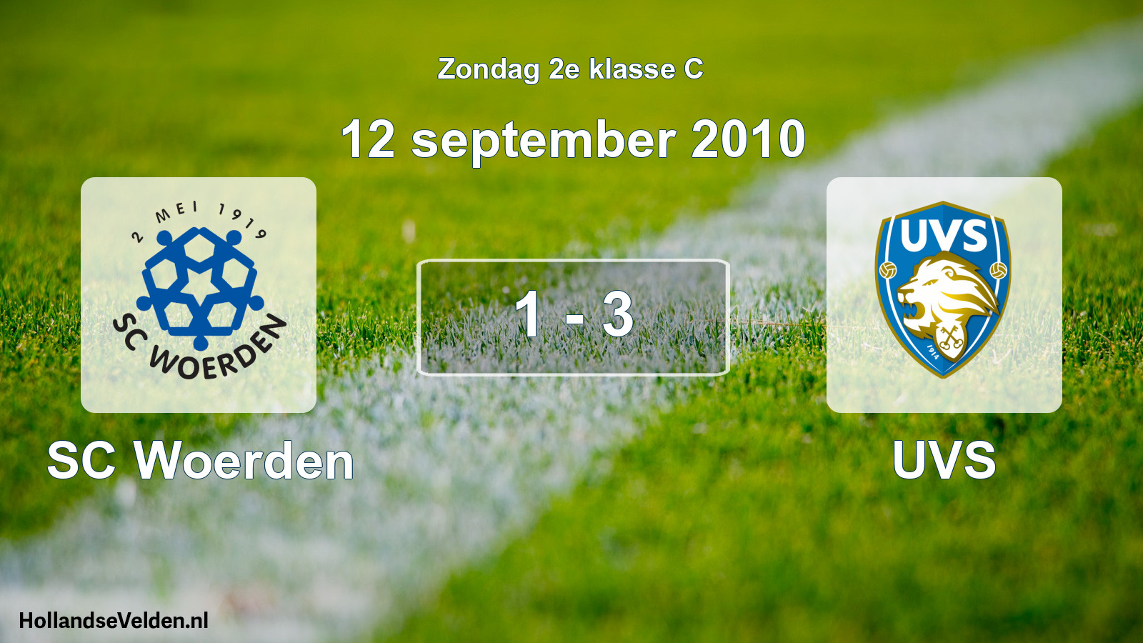 Total number of matches played: SC Woerden - UVS 1 - 3 (12 September 2010)