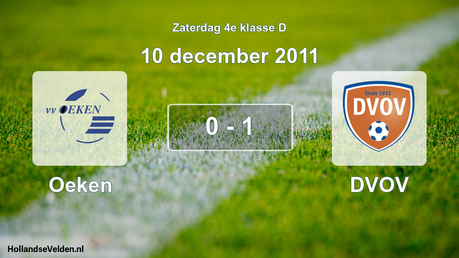 Total number of matches played: Oeken - DVOV 0 - 1 (10 December 2011)