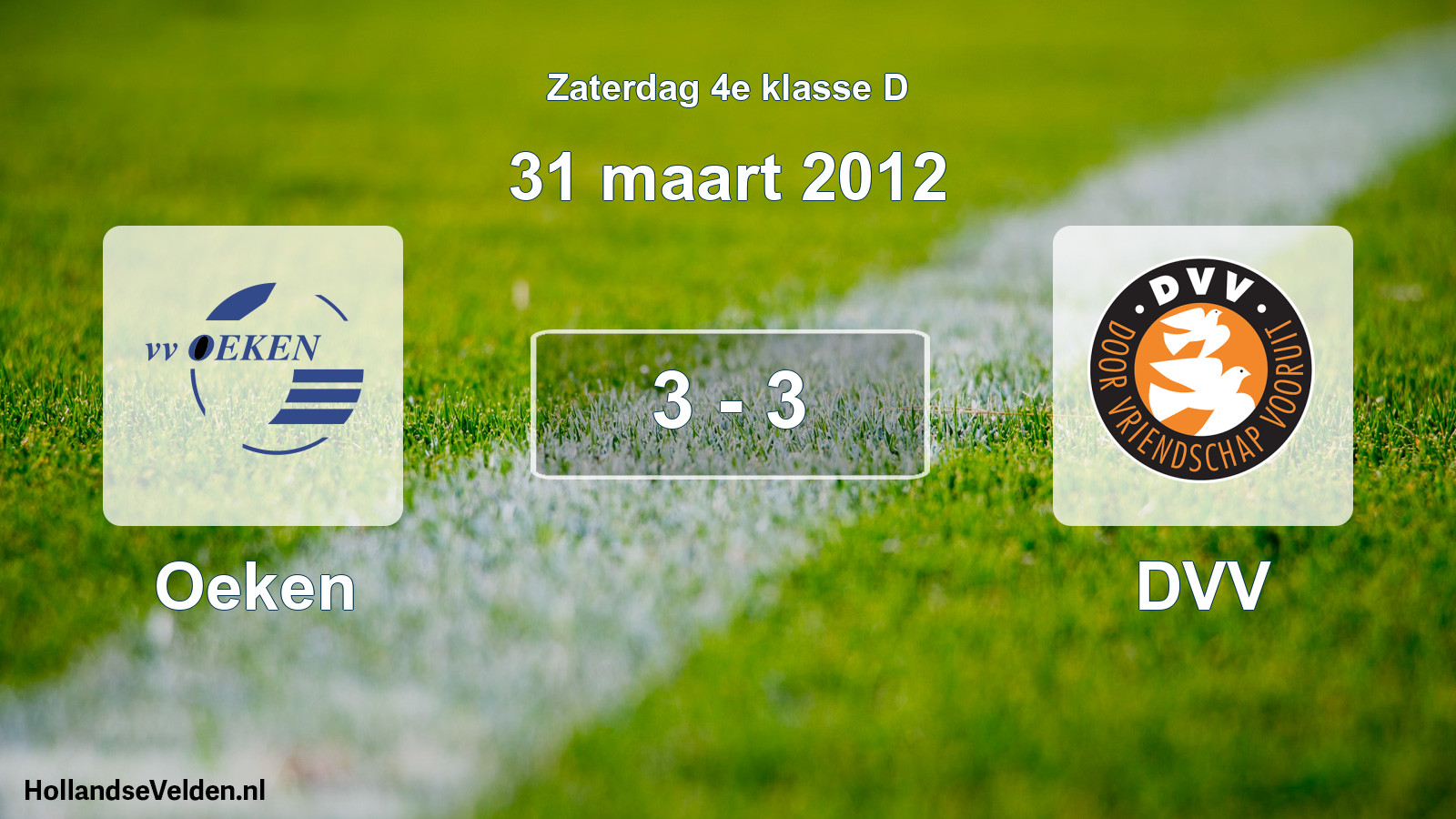 Total number of matches played: Oeken - DVV 3 - 3 (31 March 2012)