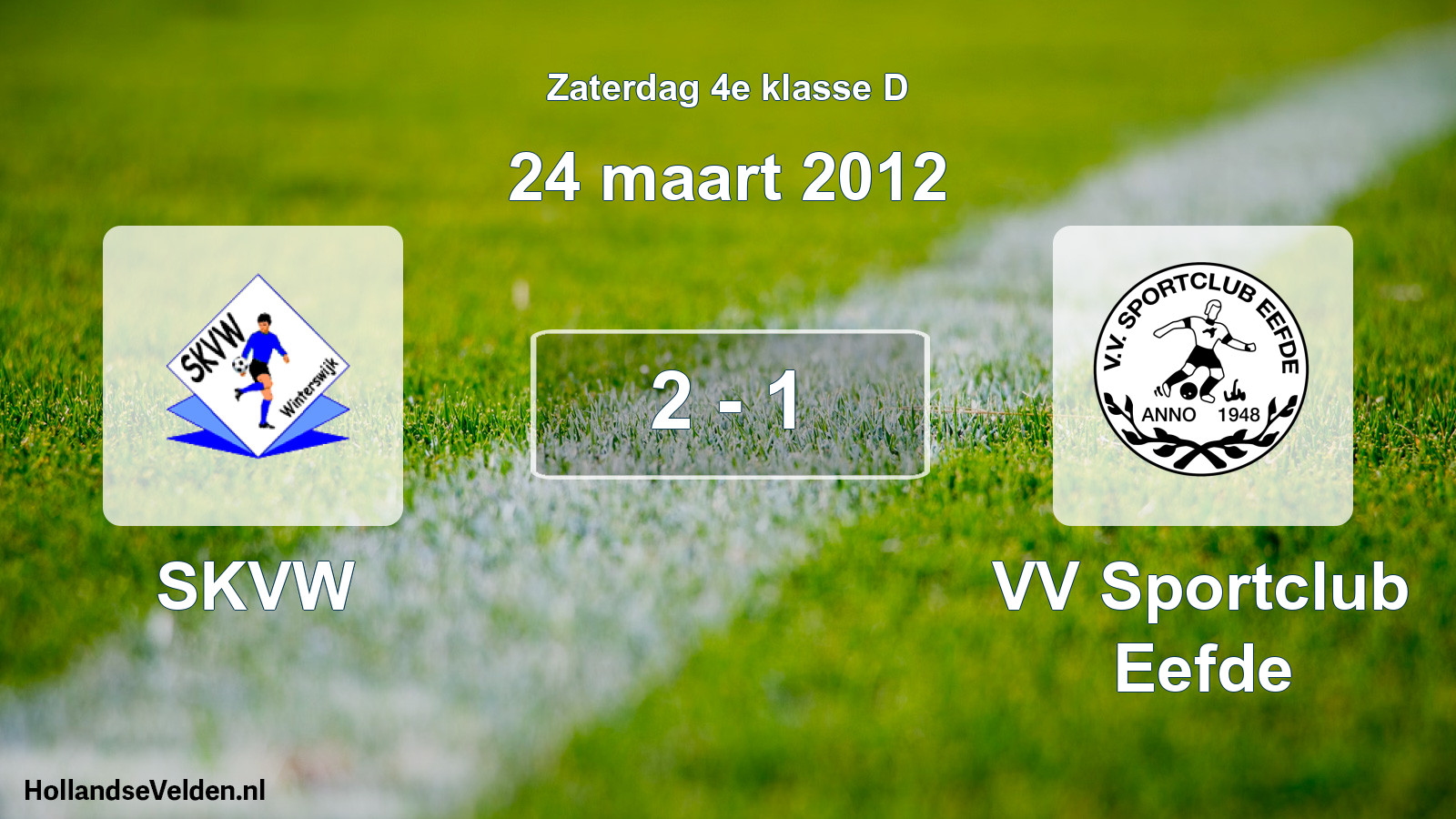Total number of matches played: SKVW - VV Sportclub Eefde 2 - 1 (24 March 2012)