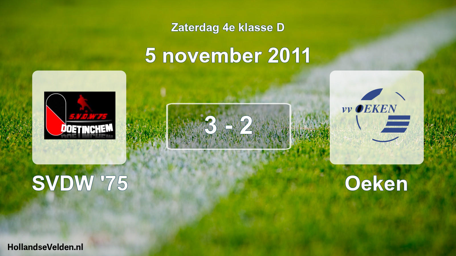 Total number of matches played: SVDW '75 - Oeken 3 - 2 (5 November 2011)