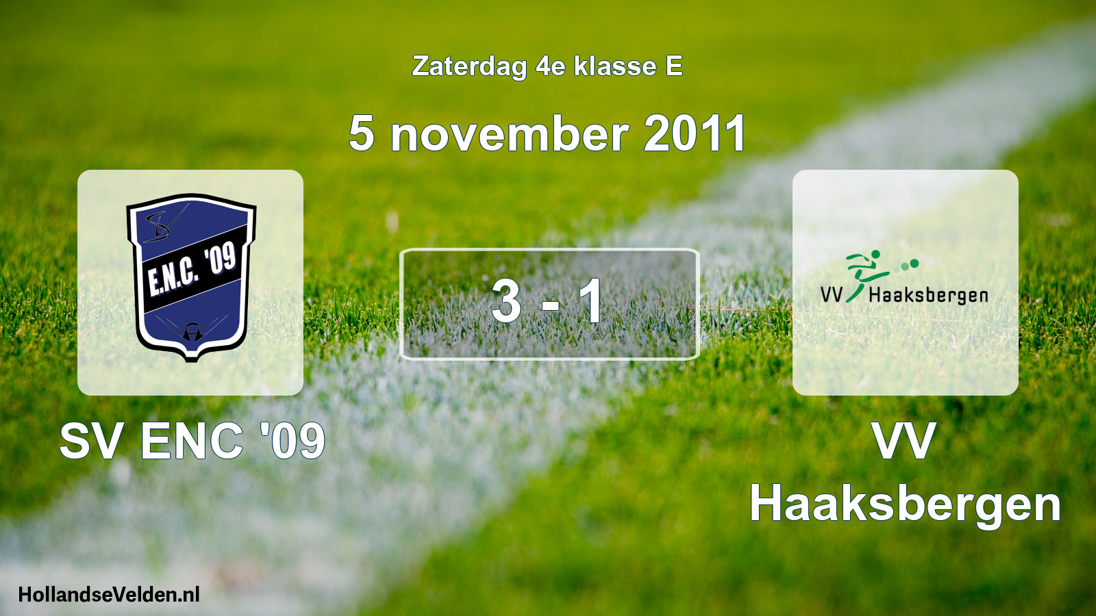 Total number of matches played: SV ENC '09 - VV Haaksbergen 3 - 1 (5 November 2011)