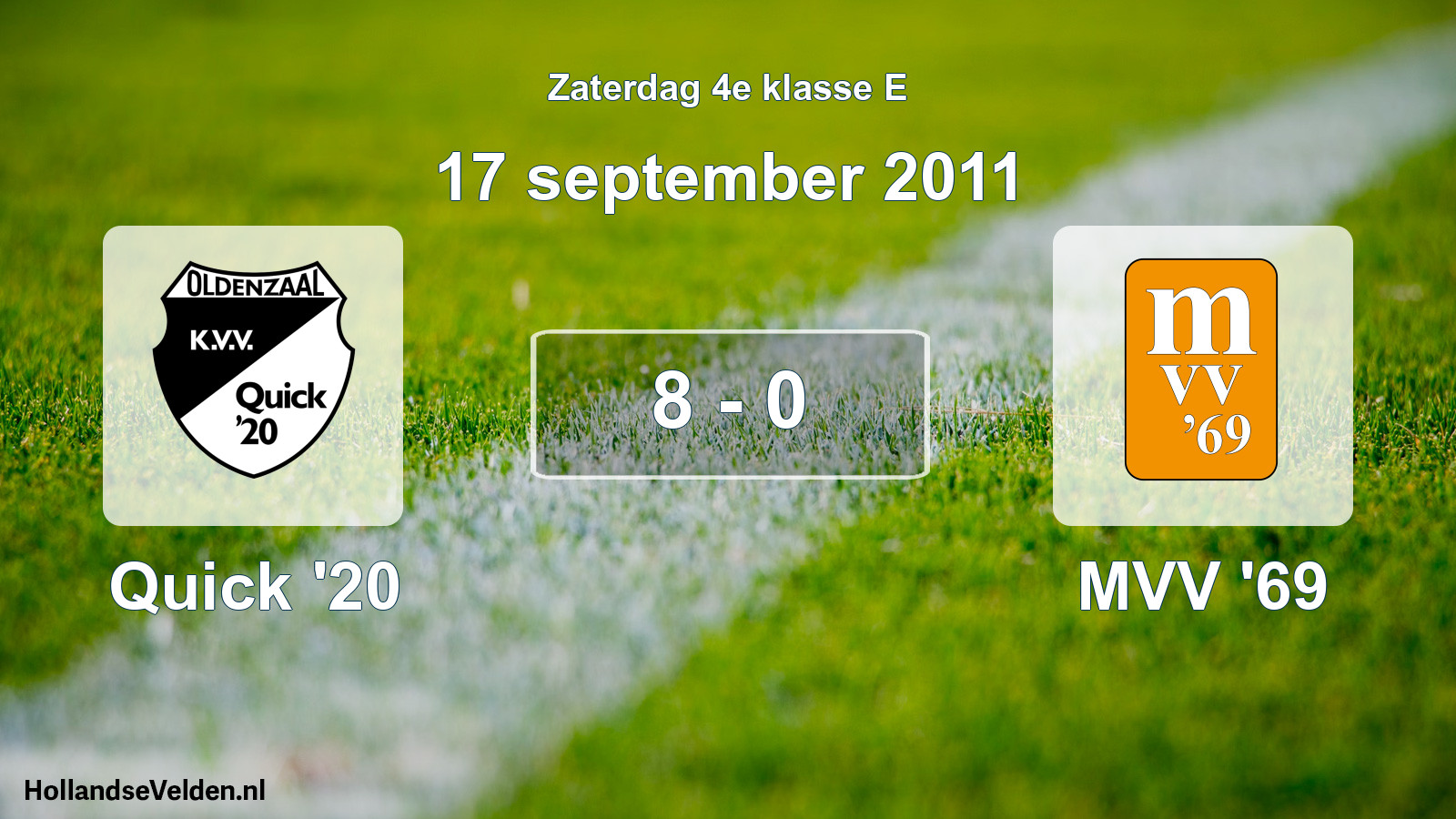 Total number of matches played: Quick '20 - MVV '69 8 - 0 (17 September 2011)