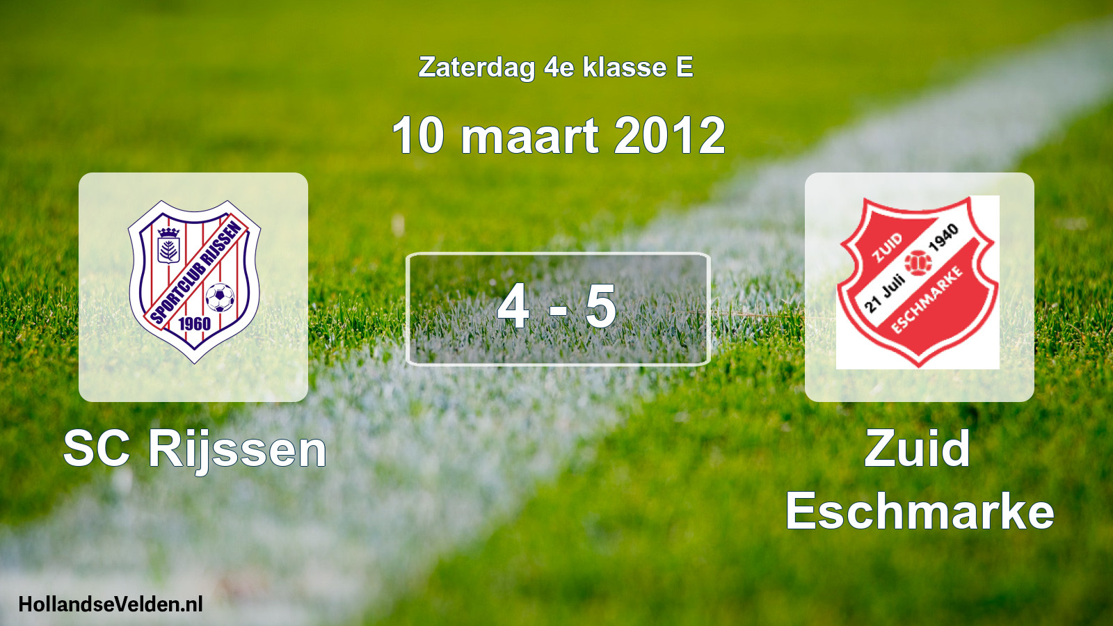 Total number of matches played: SC Rijssen - Zuid Eschmarke 4 - 5 (10 March 2012)