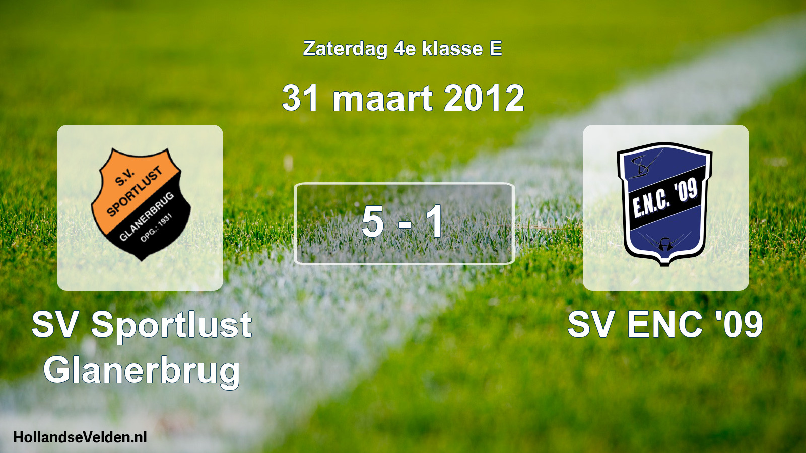 Total number of matches played: SV Sportlust Glanerbrug - SV ENC '09 5 - 1 (31 March 2012)