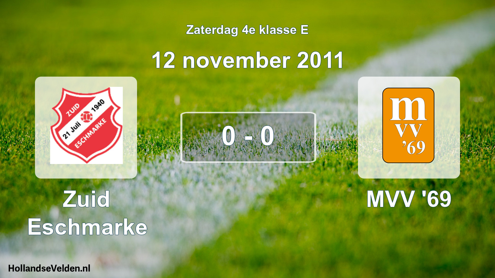 Total number of matches played: Zuid Eschmarke - MVV '69 0 - 0 (12 November 2011)