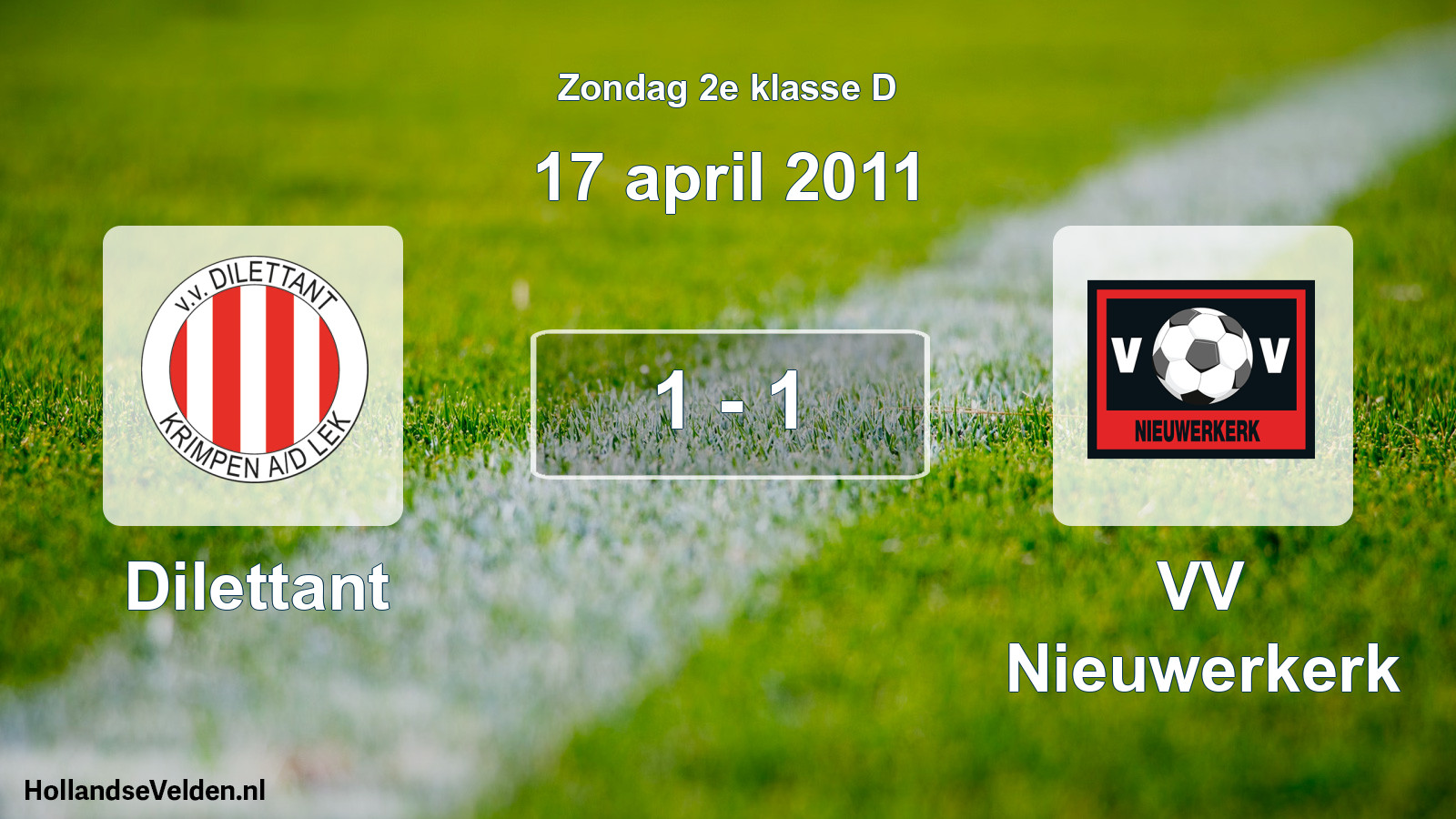Total number of matches played: Dilettant - VV Nieuwerkerk 1 - 1 (17 April 2011)